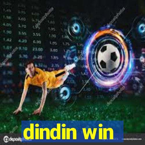 dindin win